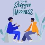 The Science of Happiness